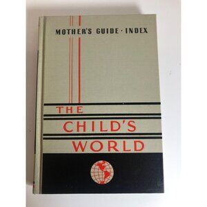 The Childs World Volume 6 Mothers Guide Index 1950 By Marion Quinlan Davis